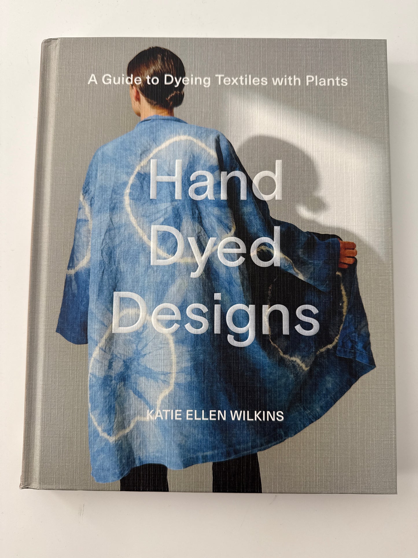 Hand Dyed Designs, Katie Ellen Wilkins