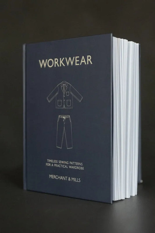 Workwear, Timeless Sewing Patterns for a Practical Wardrobe, Merchant & Mills