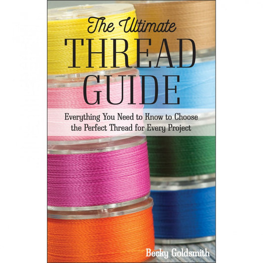 The Ultimate Thread Guide, Becky Goldsmith